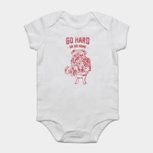 Go Hard or Go Home English Bulldog Baby Bodysuit